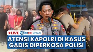 🔴LIVE: Kapolri Atensi Kasus Calon Polwan Dirudapaksa Oknum Polisi, Kirim Bareskrim & Propam ke Jambi
