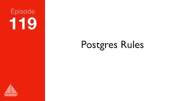 Postgres Rules — SD Ruby Podcast (Episode 119)