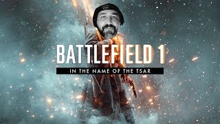 BF1 [PC]: THE TSAR is HERE!!