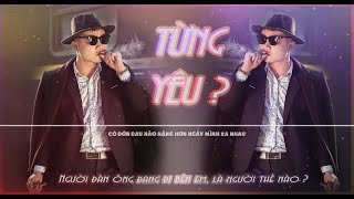 Từng Yêu [ Remix ] Tropical house - Phan Duy Anh ( Full HD 1080p) | TNQ Muzik