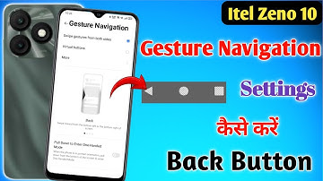 Itel zeno 10 me gesture setting kaise kare || Itel zeno 10 button setting || back button setting