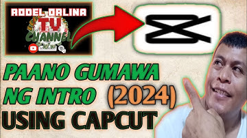 PAANO GUMAWA NG INTRO VIDEO SA CAPCUT GAMIT ANG CELLPHONE |  STEP BY STEP TUTORIAL | (2024)