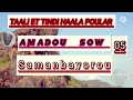 TAALI ET TINDI ET HAALA POULAR AMADOU SOW SAMANBAYOROU