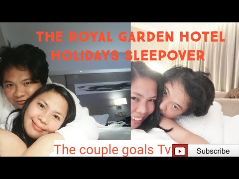 The Royal Garden Hotel/The Couple Goals Sleep Over