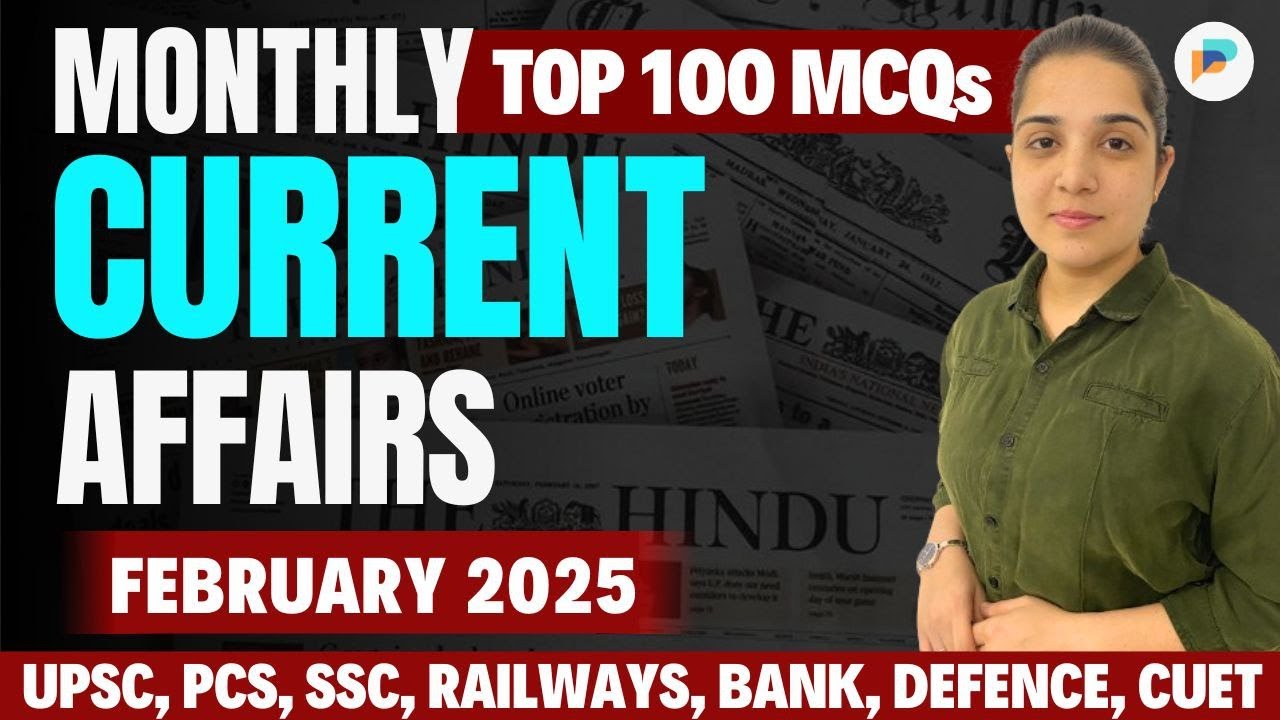 Top 100 MCQs on February Current Affairs 2025 | February 2025 Current ...