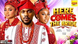 Here Comes The Bride - DANIEL ETIM BIMBO ADEMOYE SONIA UCHE - Nigerian Movies