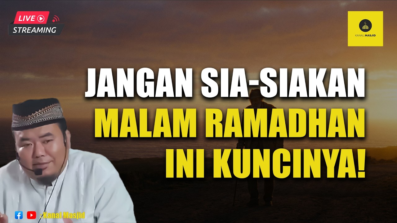 [LIVE] Agar Malam Ramadhanmu Menjadi Jalan Menuju Surga - Ustadz Abu Humairoh