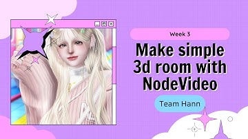 [ZCC CLASS] learn more about NodeVideo || week 3 #zepeto #zccclass