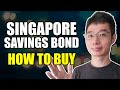 How To Buy Singapore Savings Bond | Step By Step Guide