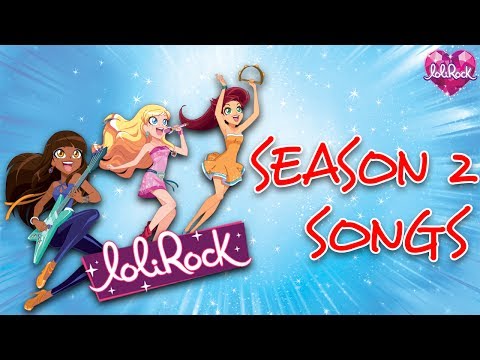 Season 2 Music Videos! | Song Compilation | LoliRock