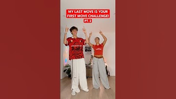 MY LAST MOVE IS YOUR FIRST MOVE CHALLENGE! | ​⁠​⁠​⁠​⁠​⁠@CadelandMia #shorts