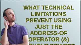 Full What technical limitations prevent using just the address-of operator (&) without pointer variabl... News