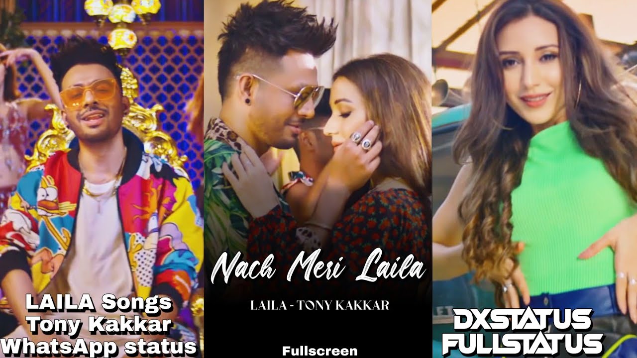 Nach Meri Laila Fullscreen Whatsapp Status 🔥| Toney Kakkar |  Laila Song Whatsapp Status By Dxstatus