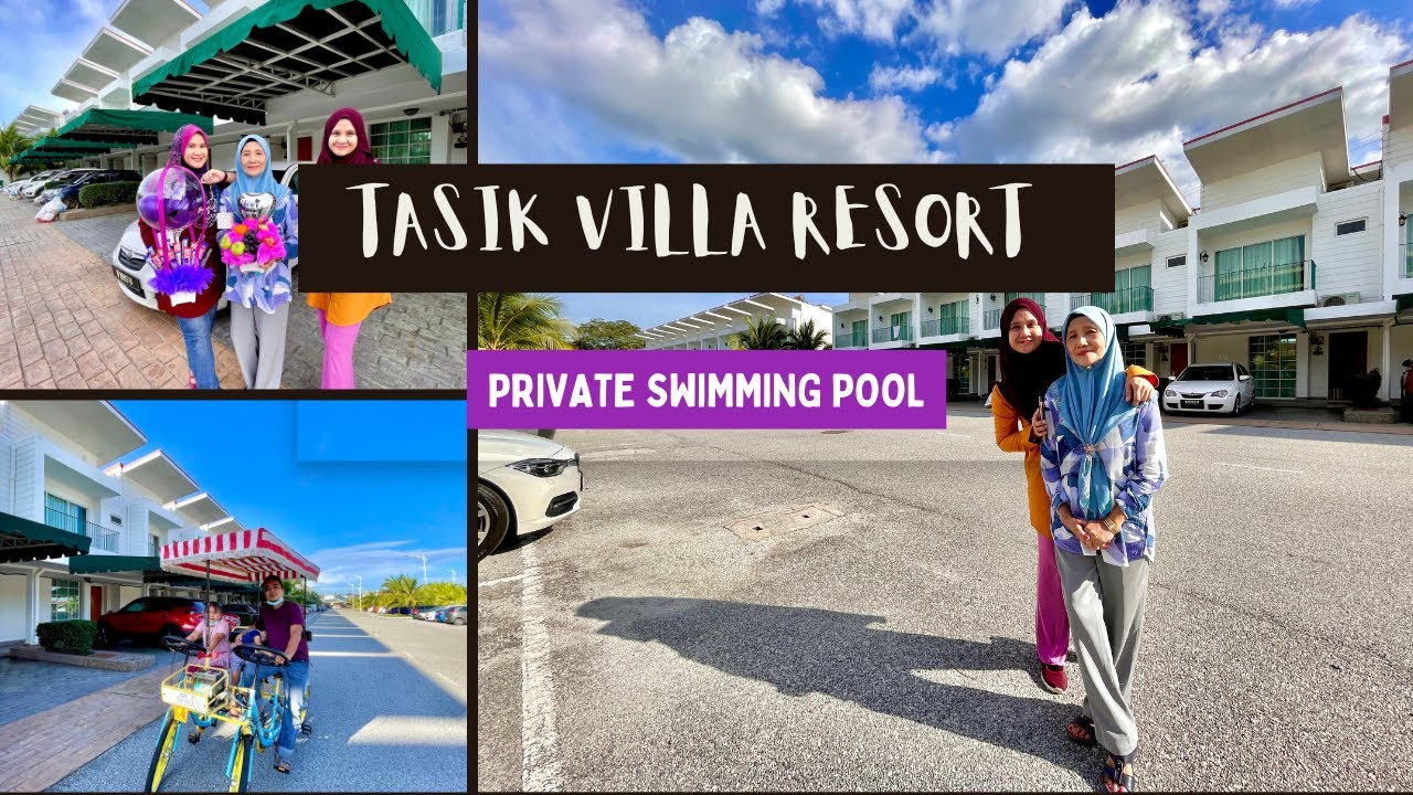 Short trip to Tasik Villa International Resort January 2022 | Best! Best!