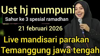 Ngaji Bareng Ust Hj Mumpuni21 Feb 2026 spesial Ramadhan Di Mandisari Parakan Temanggung
