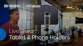 Benro | MeVIDEO LiveStream Tablet & Phone Holders | The Perfect Content Creator's Companion