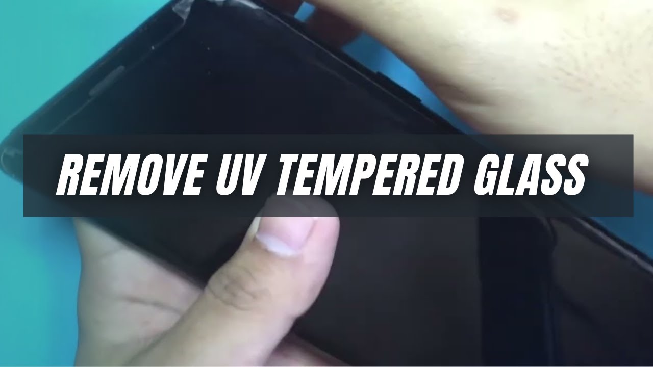 How to Remove Tempered Glass with UV Glue