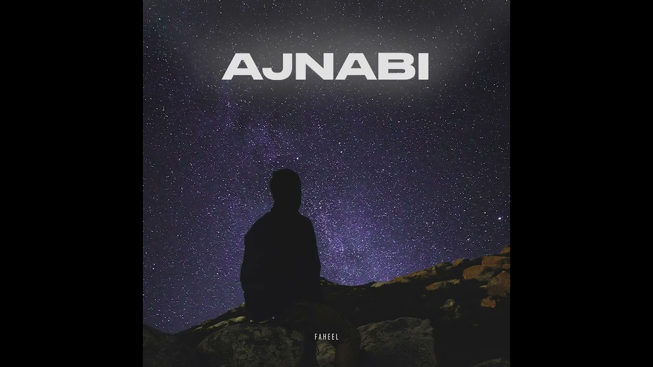 Ajnabi - FAHEEL (Official Visualizer)