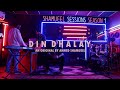 Din dhalay  shamueel sessions season 1