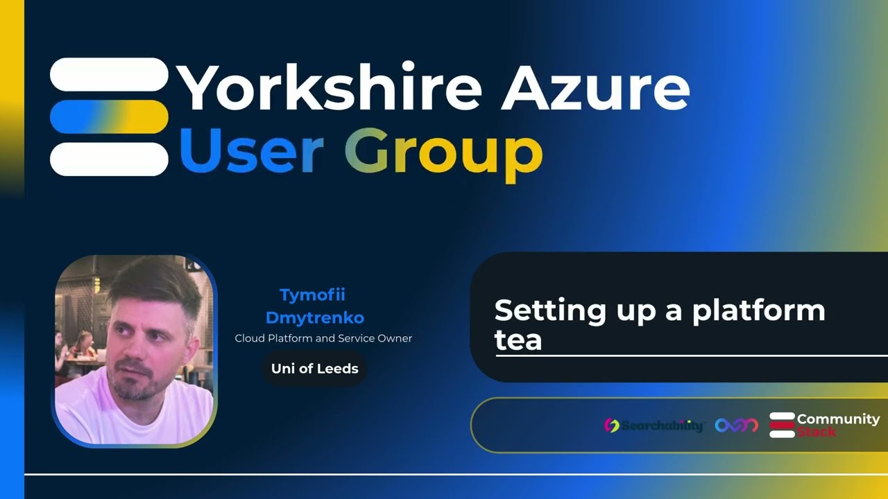 Tymofii Dmytrenko | Setting up the Platform Team | Yorkshire Azure User Group