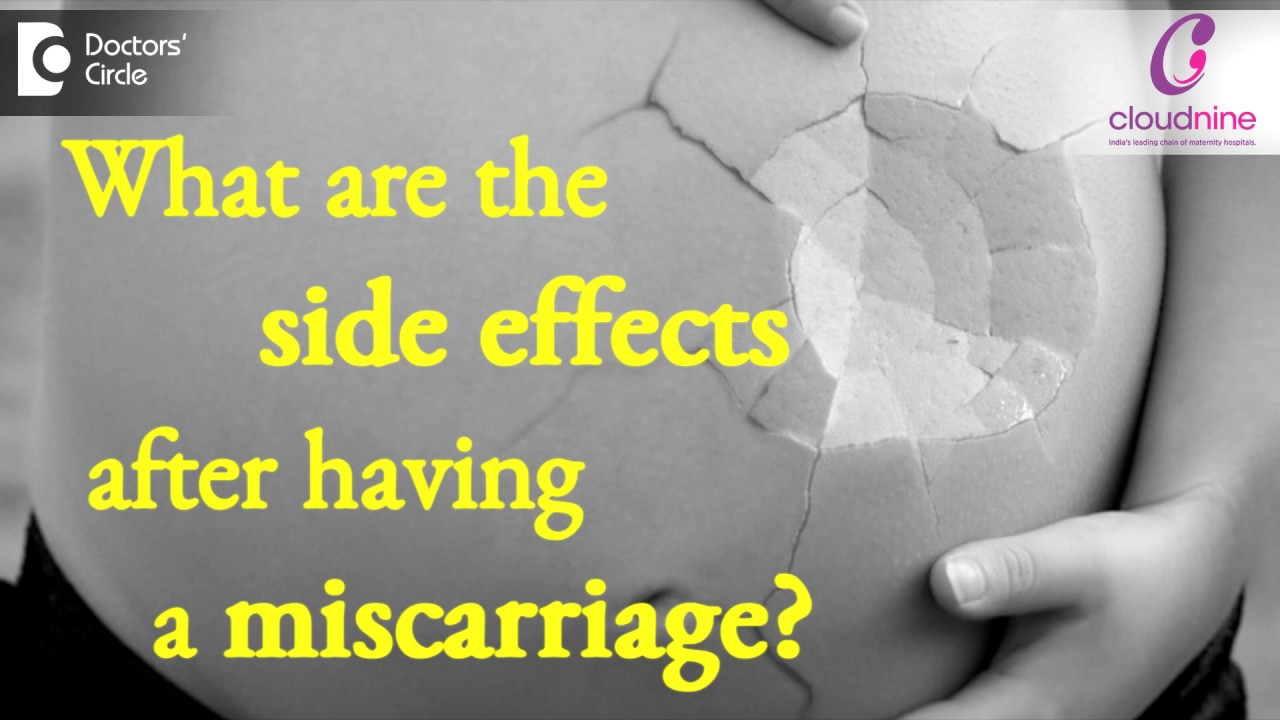 What Are The Side Effects After Having A Miscarriage? - Dr. Pooja Bansal