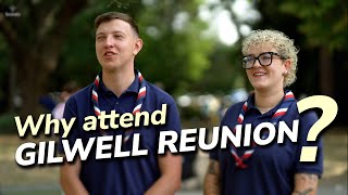 Why attend Gilwell Reunion? The Scout HQ Adult Event of the Year!