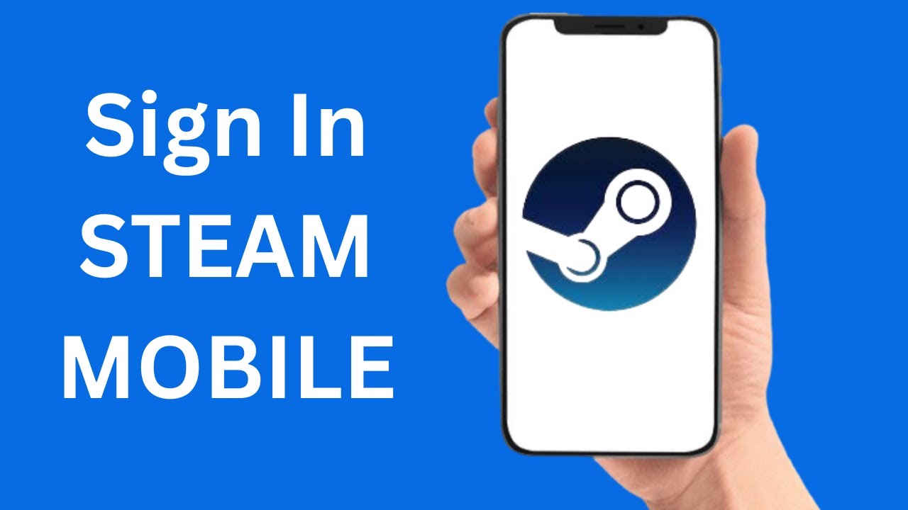 How To Sign In Steam Mobile App - Step-by-step 