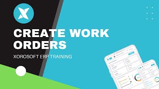 XoroERP Manufacturing - Create Work Orders screenshot 3