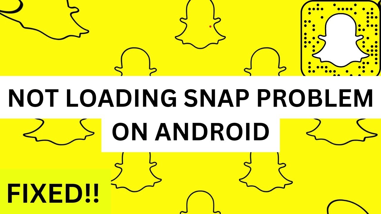 Snap Problem How To Fix Snapchat Not Loading Snaps Problem In Android Solve ...
