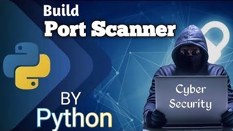 Build Your Own Port Scanner Using Python | Details in Step by Step | Network Scanning | VA | PT