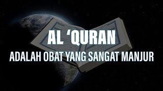 AL 'QURAN ADALAH OBAT - Petunjuk Teknis Praktek Terapi QUR’ANI - Drs H Lukman Hakim