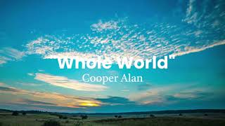 Cooper Alan "Whole World" (Audio)