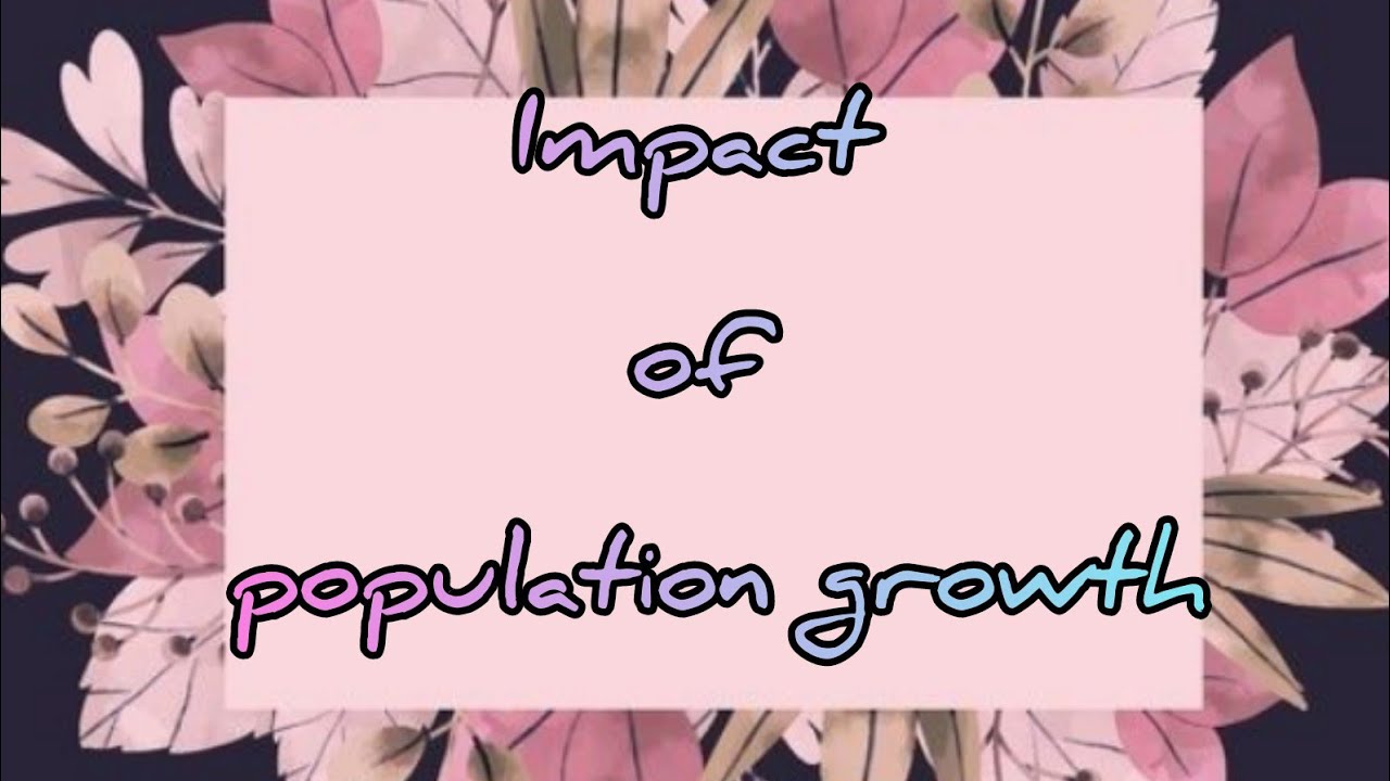 Population growth and environment aspects  जनसंख्या वृद्धि और पर्यावरण पहलू||Choose to shine||