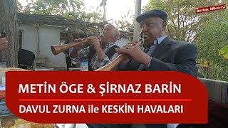 Çift Zurna ve Davulla Keskin Havaları / Metin Öge ve Şirnaz Barin