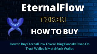 How to Buy EternalFlow Token (EFT) Using PancakeSwap On Trust Wallet OR MetaMask Wallet screenshot 4