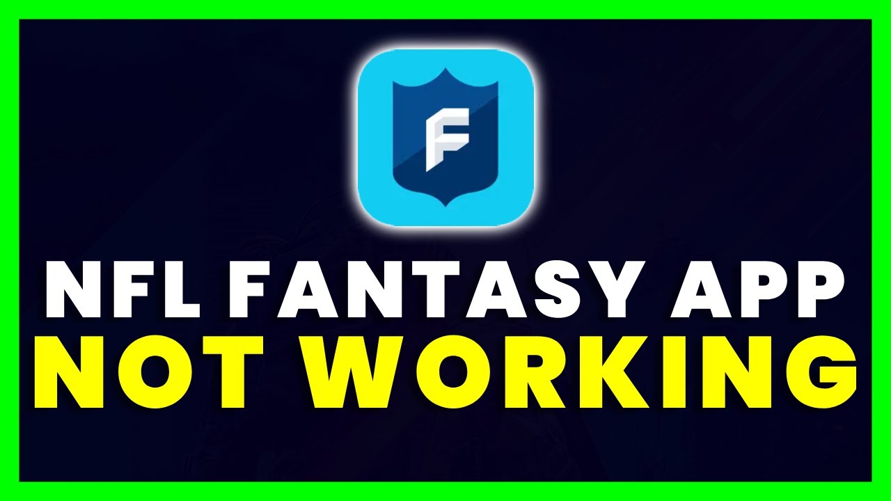 NFL Fantasy App Not Working: How to Fix NFL Fantasy Football App Not ...