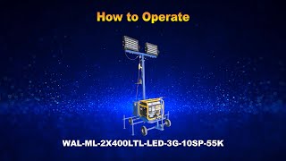 How to Operate - WAL-ML-2X400LTL-LED-3G Light Tower