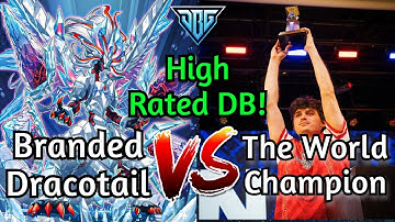 Branded Dracotail Vs THE WORLD CHAMPION High Rated DB Yu-Gi-Oh!