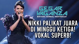 Gegar Vaganza 8 | Nikki Palikat | Semalam - Minggu 3