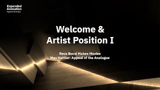 Welcome & Artist Position I (Max Hattler)