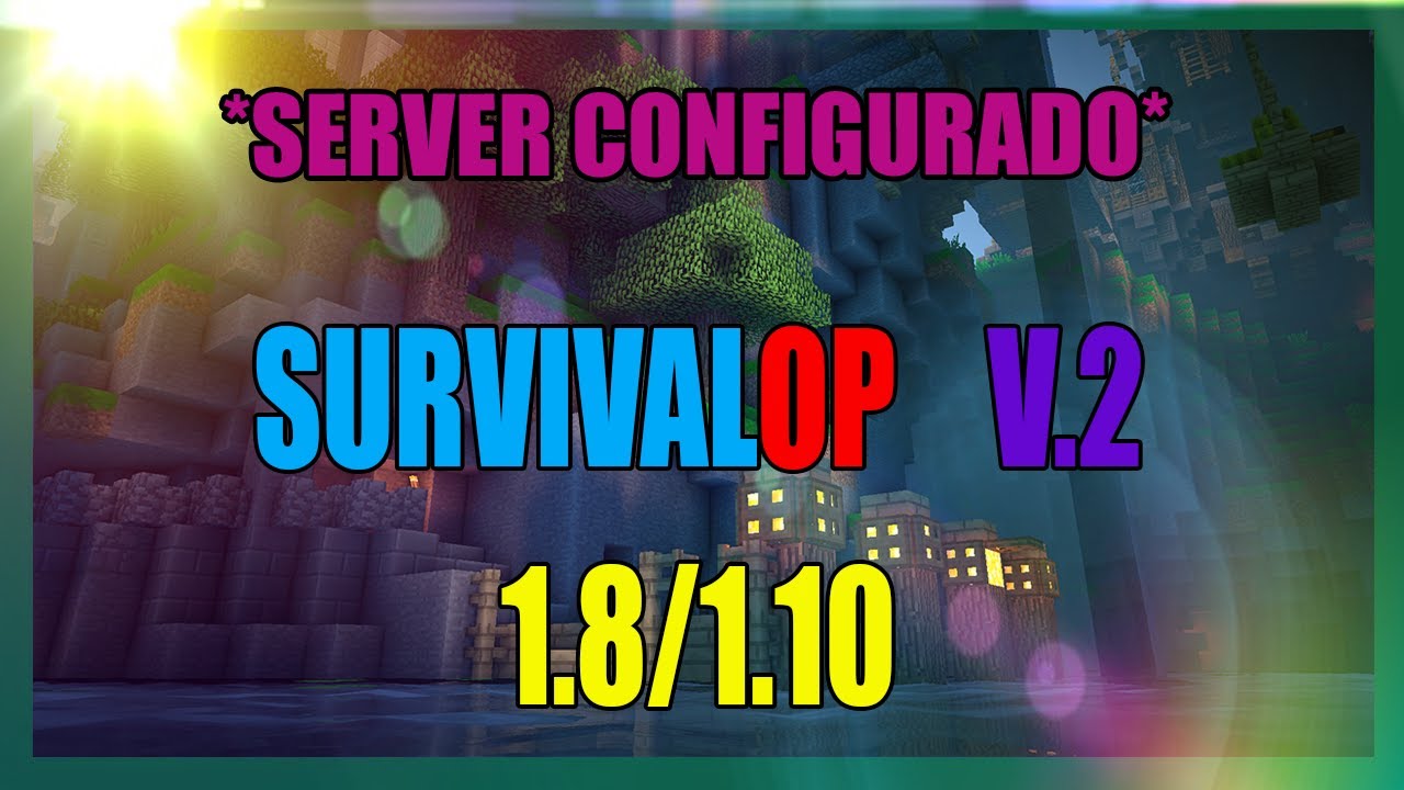 Server configurado Survival OP | Descarga (1.8.X) 2020