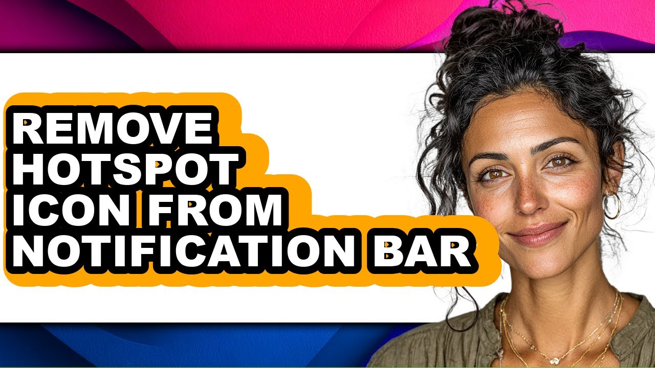 How to Remove Hotspot Icon from Notification Bar - Easy Guide