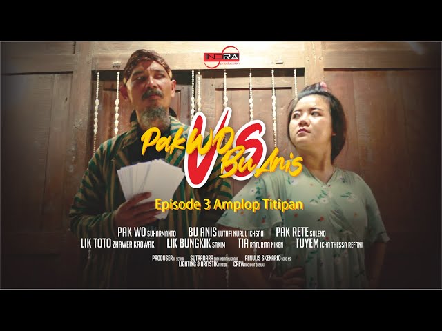 [FILM PENDEK] PakWo Vs BuAnis - Eps 3 Amplop Titipan class=