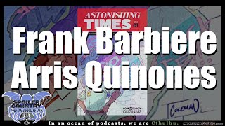 Frank Barbiere and Arris Quinones talk Astonishing Times