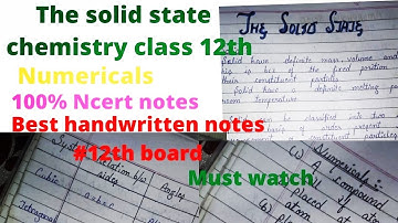 Chapter 1 || Part 1||The solid state |Chemistry NCERT Notes for class 12th Unit #1|Handwritten notes