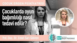 Çocuklarda oyun bağımlılığı nasıl tedavi edilir?