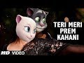 Teri meri prem kahani talking tom version bodyguard song feat salman khan tseries
