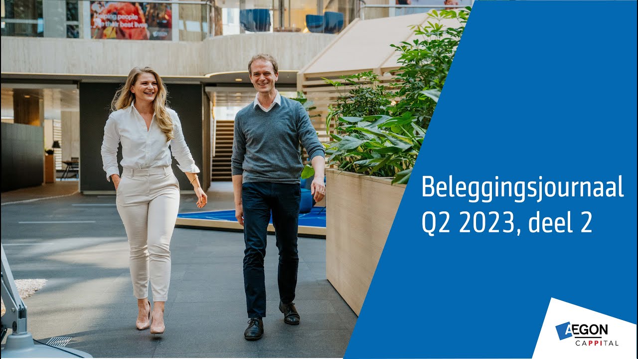 Beleggingsjournaal 2e kwartaal 2023 deel 2 | Aegon Cappital