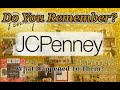 Do You Remember JC Penney? A Department Store History