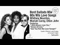 Best Ballads Mix | 80s 90s Love Songs | Whitney Houston, Mariah Carey, Elton John | Setsukin